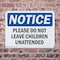 Signmission Please Do Not Leave Children Unattended, 10 in W x Rectangle, Plastic OS-2PACK-NS-P-710-L-17393 - alternate 8
